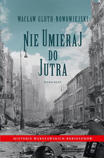 NIE UMIERAJ DO JUTRA