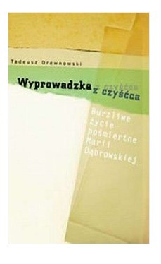 WYPROWADZKA Z CZYŚĆCA. BURZLIWE ŻYCIE POŚMIERTNE M