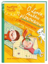 O LENCE, ANTKU I PLANOWANIU