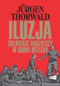 Iluzja. Żołnierze radzieccy w armii Hitlera