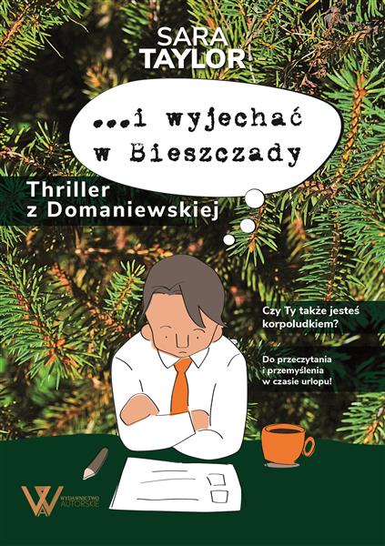 I WYJECHAĆ W BIESZCZADY. THRILLER Z DOMANIEWSKIEJ