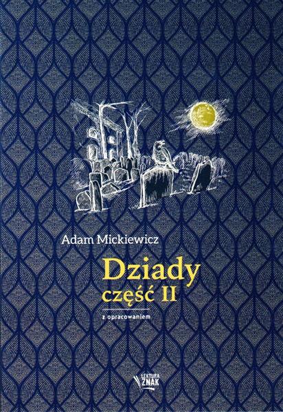 DZIADY, CZĘŚĆ II. LEKTURA Z OPRACOWANIEM