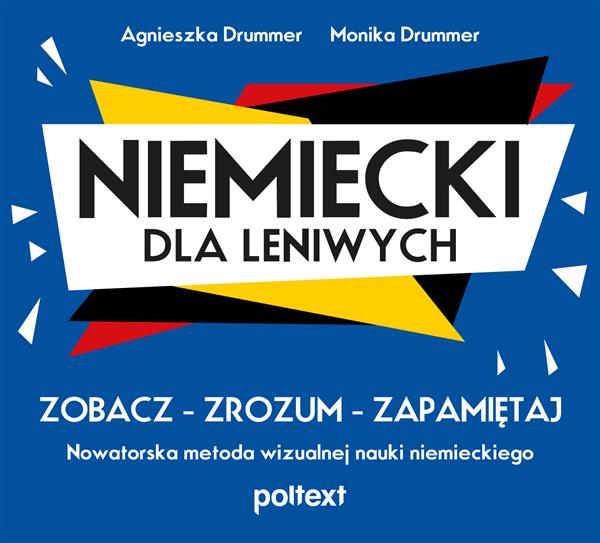 NIEMIECKI DLA LENIWYCH. ZOBACZ. ZROZUM. ZAPAMIĘTAJ