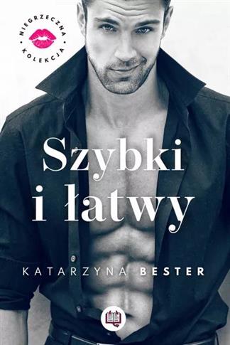 Niegrzeczna kolekcja. Tom 2. Szybki i łatwy