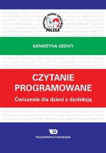 Czytanie programowane. Ćwiczenia dla dzieci z dysleksją