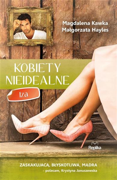 KOBIETY NIEIDEALNE. IZA