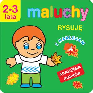 MALUCHY. RYSUJĘ I NAKLEJAM. AKADEMIA MALUCHA 2-3 L