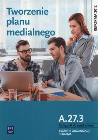 Tworzenie planu medialnego. Kwalifikacja A.27.3. P