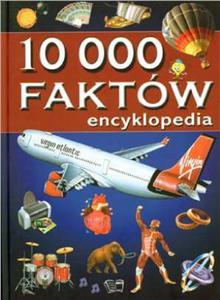 10 000 FAKTÓW. ENCYKLOPEDIA