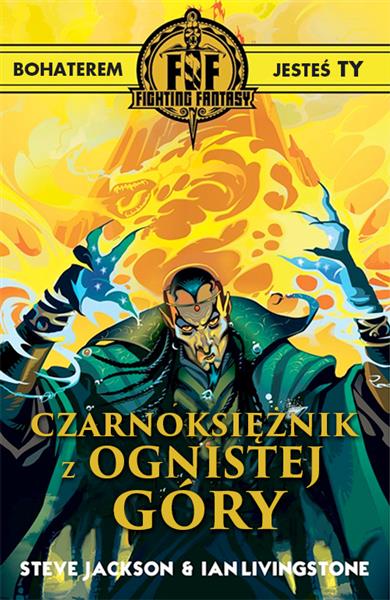 FIGHTING FANTASY. CZARNOKSIĘŻNIK Z OGNISTEJ GÓRY