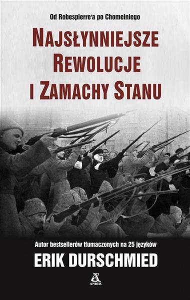 NAJSŁYNNIEJSZE REWOLUCJE I ZAMACHY STANU