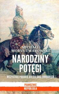 NARODZINY POTĘGI WSZYSTKIE PODBOJE BOLESŁAWA..