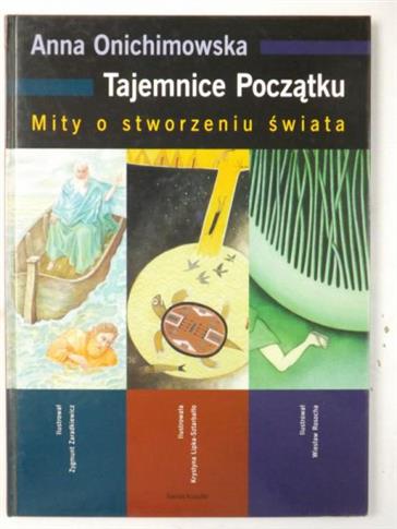 Tajemnice Początku Mity o stworzeniu świata