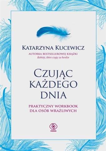 Czując każdego dnia. Praktyczny workbook dla osób
