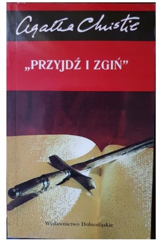 PRZYJDŹ I ZGIŃ AGATHA CHRISTIE