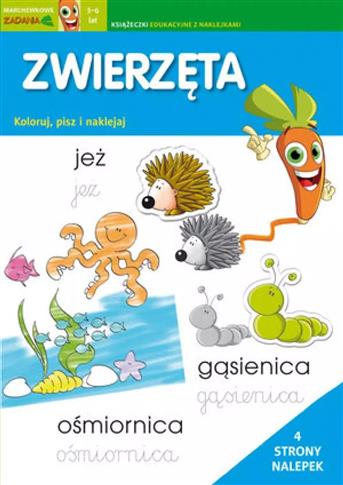 Zwierzęta. Koloruj, pisz i naklejaj. Marchewkowe z