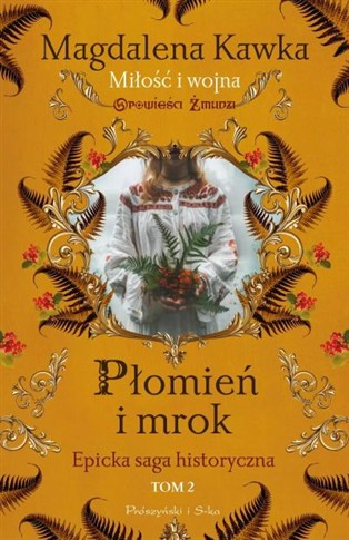 PŁOMIEŃ I MROK. OPOWIEŚCI ŻMUDZI. TOM 2