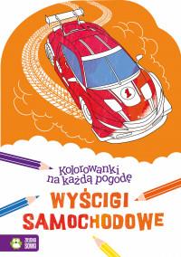 KOLOROWANKI NA KAŻDĄ POGODĘ. WYŚCIGI SAMOCHODOWE