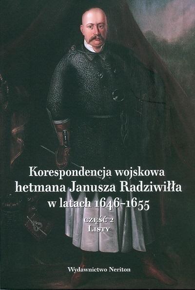 KORESPONDENCJA WOJSKOWA HETMANA JANUSZA RADZIWIŁŁA