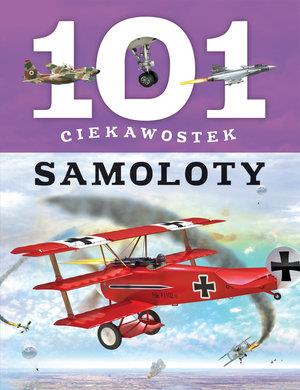 101 CIEKAWOSTEK. SAMOLOTY