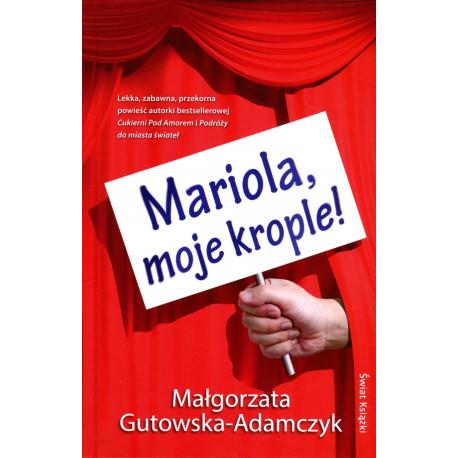 MARIOLA, MOJE KROPLE!