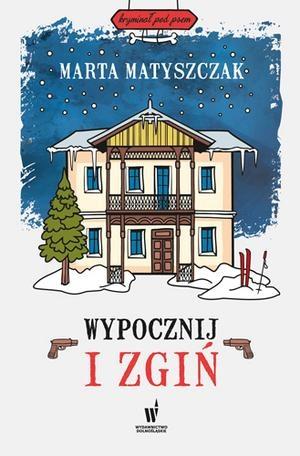 WYPOCZNIJ I ZGIŃ