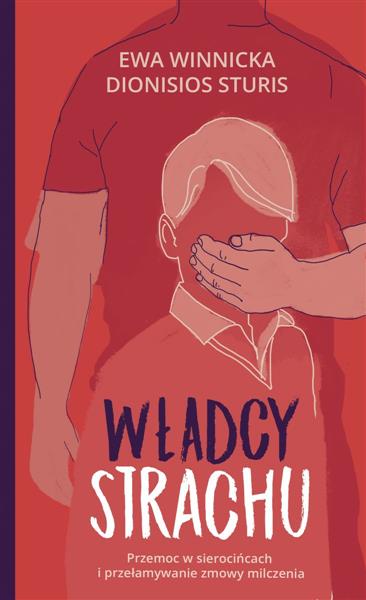 WŁADCY STRACHU. PRZEMOC W SIEROCIŃCACH I ...