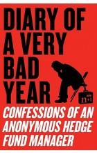 DIARY OF A VERY BAD YEAR: CONFESSIONS OF AN ANONYM