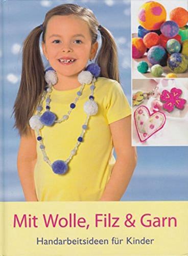 MIT WOLLE, FILZ & GARN