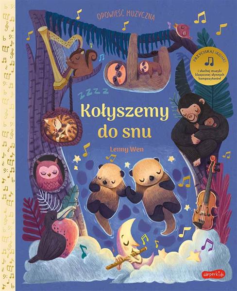 KOŁYSZEMY DO SNU. OPOWIEŚĆ MUZYCZNA