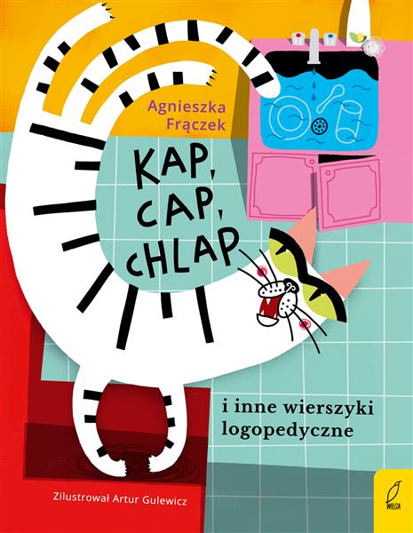KAP, CAP, CHLAP I INNE WIERSZYKI LOGOPEDYCZNE