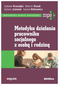 Metodyka działania pracownika socjalnego z osobą i rodziną