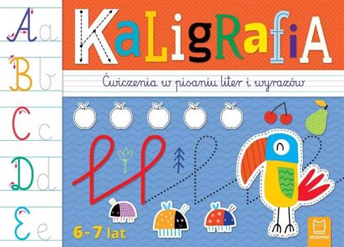 Kaligrafia. Ćwiczenia w pisaniu liter i wyrazów