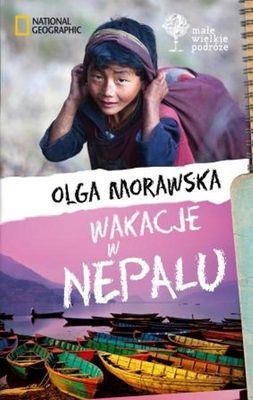 MAŁE WIELKIE PODRÓŻE. WAKACJE W NEPALU
