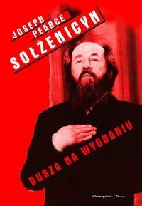 SOŁŻENICYN. DUSZA NA WYGNANIU