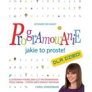 PROGRAMOWANIE. JAKIE TO PROSTE!