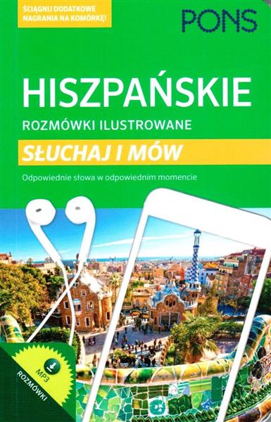 HISZPAŃSKIE ROZMÓWKI ILUSTROWANE. SŁUCHAJ I MÓW