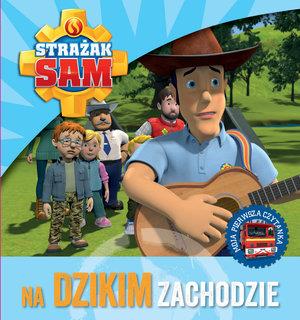 STRAŻAK SAM. NA DZIKIM ZACHODZIE. MOJA PIERWSZA?