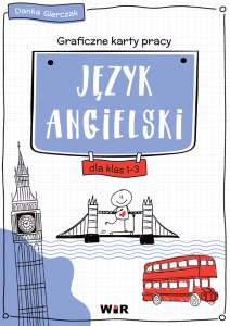 Język angielski Graficzne karty pracy dla klas 1-3 szkoły podstawowej