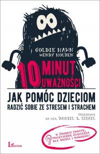 10 MINUT UWAŻNOŚCI. JAK POMÓC DZIECIOM...