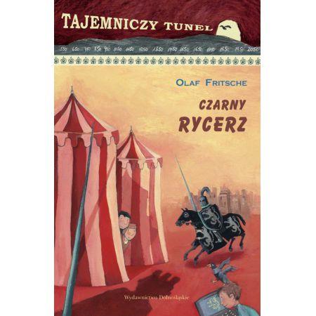 CZARNY RYCERZ. TAJEMNICZY TUNEL