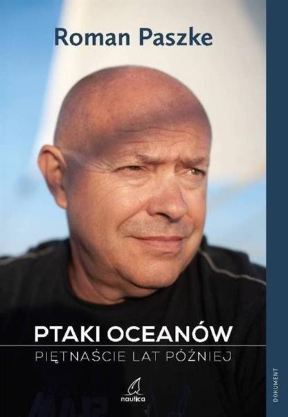 PTAKI OCEANÓW. PIĘTNAŚCIE LAT PÓŹNIEJ