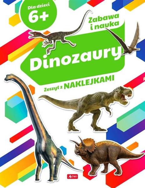 DINOZAURY. ZESZYT Z NAKLEJKAMI