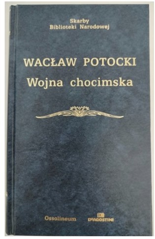 WOJNA CHOCIMSKA - WACŁAW POTOCKI SKARBY BIBLIOTEKI