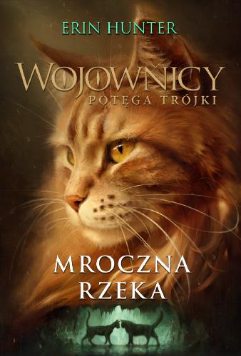 MROCZNA RZEKA. WOJOWNICY. POTĘGA TRÓJKI