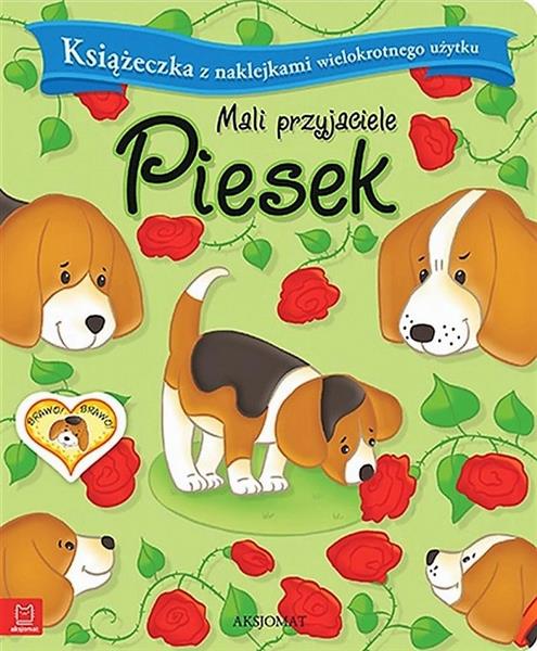 MALI PRZYJACIELE. PIESEK.MALI PRZYJACIELE. PIESEK