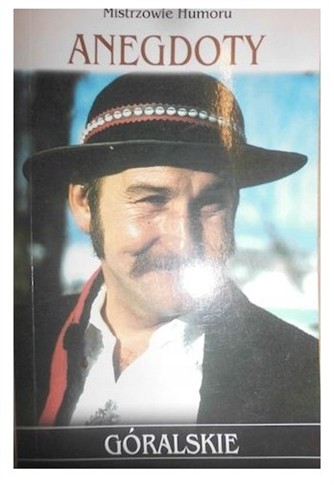 ANEGDOTY GÓRALSKIE - HENRYK CYGANIK