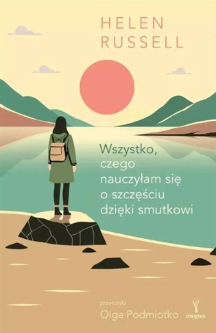 WSZYSTKO, CZEGO NAUCZYŁAM SIĘ O SZCZĘŚCIU DZIĘKI