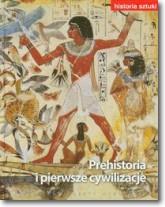 HISTORIA SZTUKI PREHISTORIA I PIERWSZE CYWILIZACJE