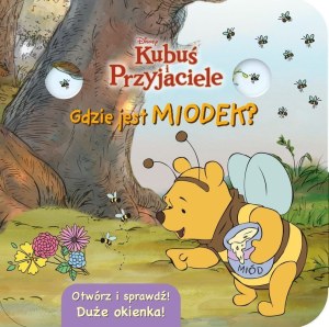 Gdzie jest miodek? Otwórz i sprawdź! Kubuś i Przyjaciele